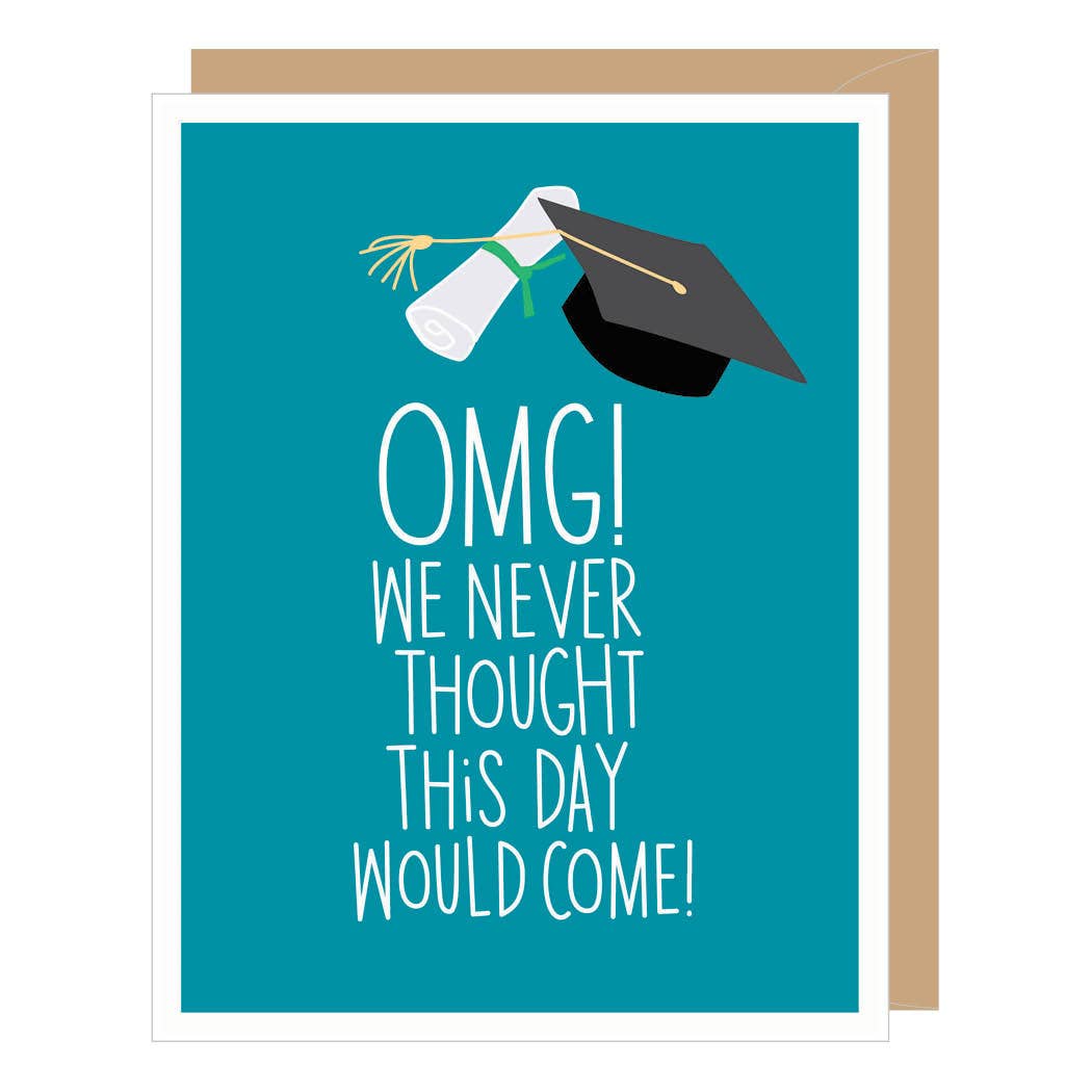 OMG NEVER GRAD GRADUATION CARD